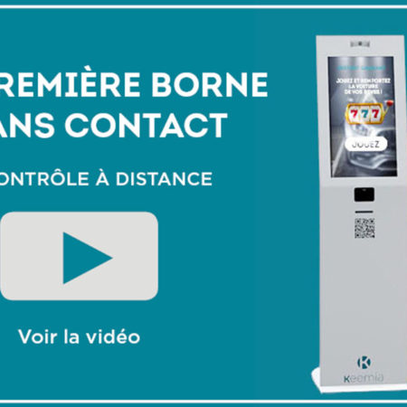 Actualité borne sans contact innovation - Keemia digital - Agence activations digitales factory