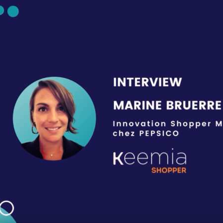 MARINE BRUERRE Innovation Shopper Marketing chez Pepsico - Keemia Shopper